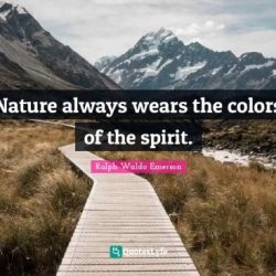 Wears spirit always nature colors earth quotes inspirational ralph waldo